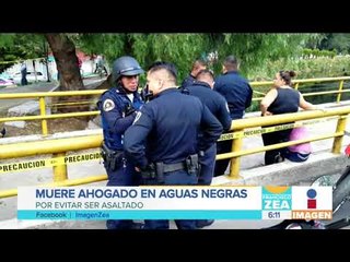 Joven muere ahogado en canal de aguas negras por evitar ser asaltado | Noticias con Francisco Zea
