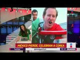 Así celebran los aficionados mexicanos frente a la Embajada de Corea | Noticias con Yuriria Sierra