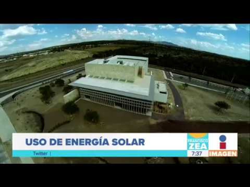Este campus de esta universidad mexicana usará solo Energía Solar  | Noticias con Francisco Zea