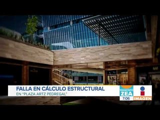 Derrumbe en plaza Artz Pedregal fue por error en cálculo estructural | Noticias con Francisco Zea