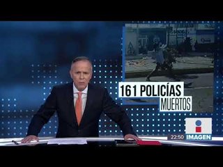 En 2018 han asesinado a 161 policías | Noticias con Ciro Gómez Leyva