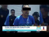 Buscan a dos reos que se fugaron del penal de Cuautitlán | Noticias con Francisco Zea