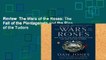 Review  The Wars of the Roses: The Fall of the Plantagenets and the Rise of the Tudors
