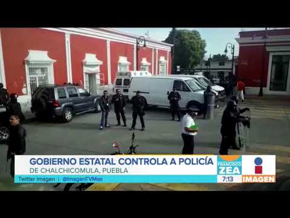 SSP asume control de policía municipal de Chalchicomula de Sesma | Noticias con Francisco Zea
