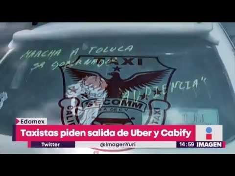 FUERA Uber y Cabify del Estado de México exigen taxistas | Noticias con Yuriria