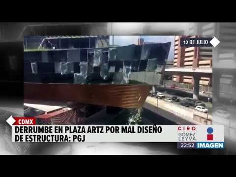 El derrumbe en Plaza Artz Pedregal fue provocado por mal diseño | Noticias con Ciro El derrumbe