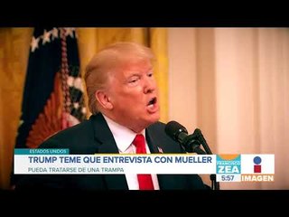 Trump teme una entrevista con el fiscal especial Robert Mueller | Noticias con Francisco Zea