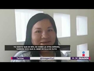 "¿CUÁL ES MI BEBÉ?" Mujeres en Puebla aseguran que les cambiaron al bebé | Noticias con Yuriria