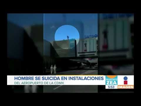 Hombre se suicida en Aeropuerto Internacional de la Ciudad de México | Noticias con Francisco Zea