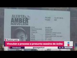 Vinculan a proceso a presunto asesino de la niña Ana Lizbeth | Noticias con Yuriria Sierra