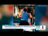 Empleada de McDonalds golpea brutalmente a una mujer | Noticias con Francisco Zea