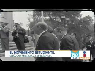 Movimiento estudiantil del 68, una "amenaza" a los juegos olímpicos | Noticias con Francisco Zea