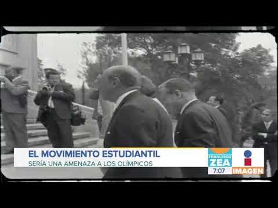 Movimiento estudiantil del 68, una "amenaza" a los juegos olímpicos | Noticias con Francisco Zea