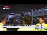 ÚLTIMO MOMENTO: Desalojan avión de Aeroméxico por falla en el motor | Noticias con Ciro