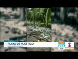 Playa de Plástico en Chiapas, así hemos contaminado nuestro país | Noticias con Francisco Zea