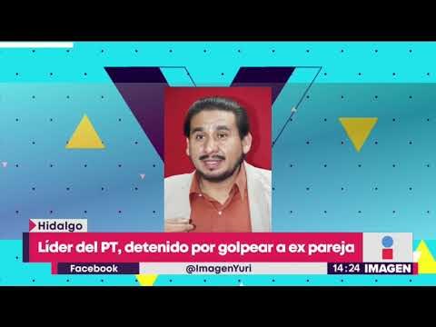 Detienen a líder del PT por golpear a su ex pareja | Noticias con Yuriria Sierra