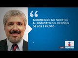 ¿Por qué despidieron a los pilotos del avión de Durango? | Noticias con Ciro Gómez Leyva