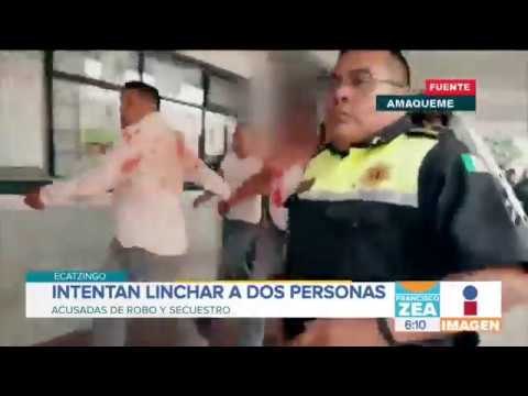 Intentan linchar a dos personas acusadas de robo y secuestro | Noticias con Francisco Zea