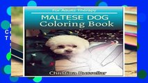 [P.D.F] MALTESE DOG Coloring Book For Adults Therapy: MALTESE DOG  sketch coloring book  80