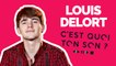 C'est quoi ton son ? Louis Delort dévoile sa playlist !