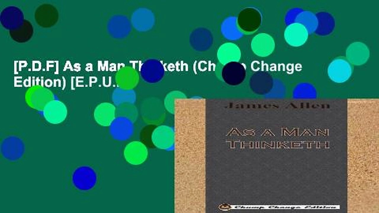 [P.D.F] As a Man Thinketh (Chump Change Edition) [E.P.U.B]