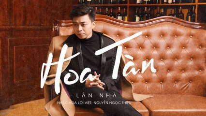 Hoa Tàn - Lân Nhã - Lyric Video Official