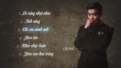 Lân Nhã - Album Nhạc Hoa Lời Việt - Audio Official