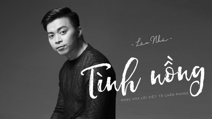 Tình Nồng - Lân Nhã - Music Video Official