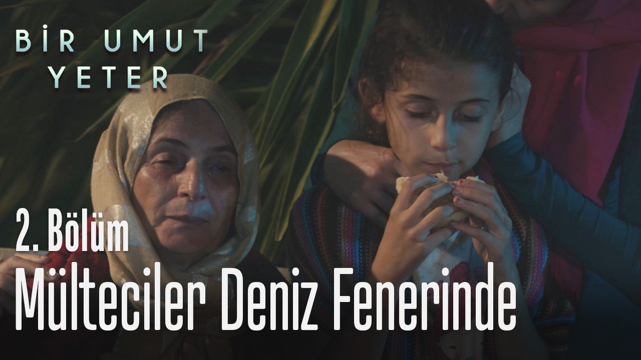 Mülteciler deniz fenerinde - Bir Umut Yeter 2. Bölüm
