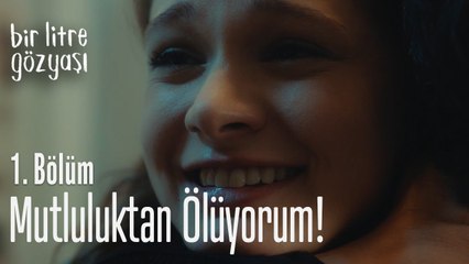 Mutluluktan ölüyorum - Bir Litre Gözyaşı 1. Bölüm
