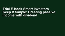 Trial E-book Smart Investors Keep It Simple: Creating passive income with dividend stocks Full