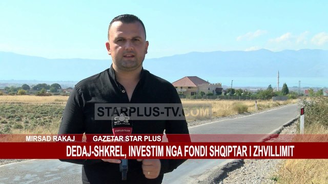 DEDAJ-SHKREL, INVESTIM NGA FONDI SHQIPTAR I ZHVILLIMIT