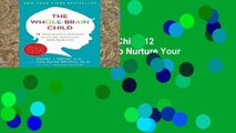 Review  The Whole-Brain Child: 12 Revolutionary Strategies to Nurture Your Child s Developing Mind