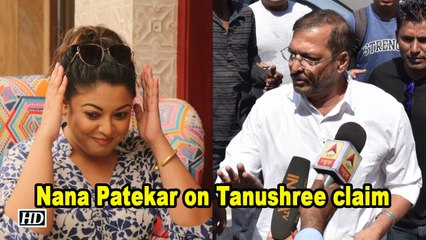 Lawyer has asked me not to talk to media: Nana Patekar on Tanushree's claim