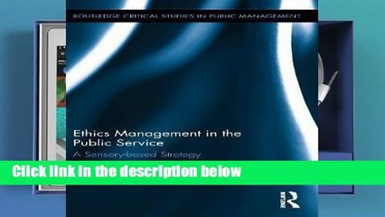D.O.W.N.L.O.A.D [P.D.F] Ethics Management in the Public Service: A Sensory-based Strategy