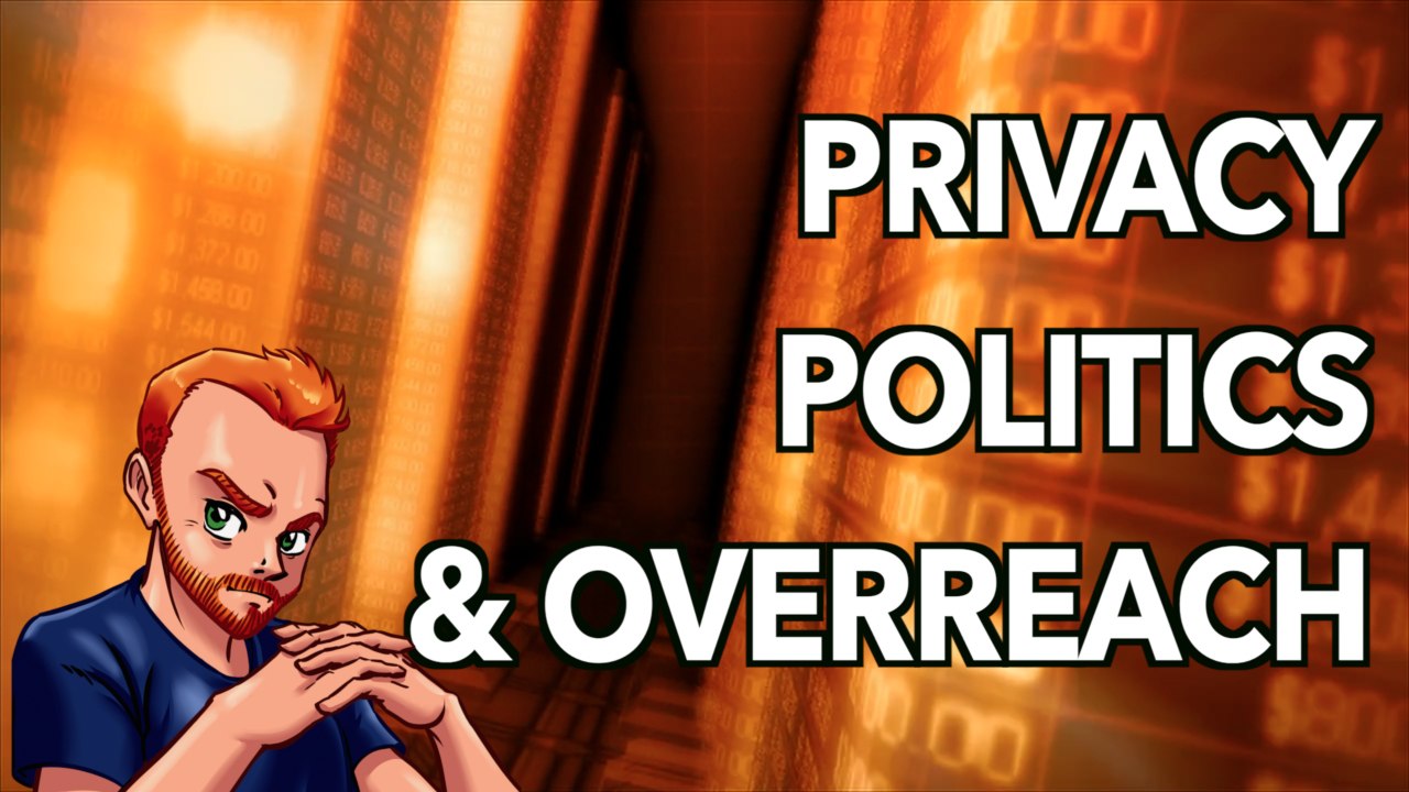 Big Silicon Valley Tech: Privacy & Political Overreach