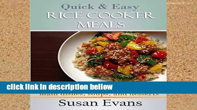 Review Quick Easy Rice Cooker Meals: Over 60 recipes for breakfast, main dishes, soups, and