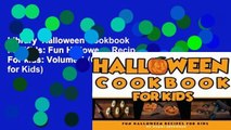 Library  Halloween Cookbook For Kids: Fun Halloween Recipes For kids: Volume 1 (Cookbooks for Kids)