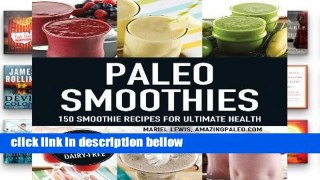 Review  Paleo Smoothies: 150 Smoothie Recipes for Ultimate Health