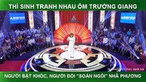 Dàn thí sinh TTDH 5 tranh nhau ôm Trường Giang: Người bật khóc, người đòi 