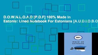 D.O.W.N.L.O.A.D [P.D.F] 100% Made In Estonia: Lined Notebook For Estonians [A.U.D.I.O.B.O.O.K]