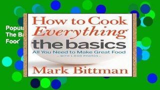 Popular How to Cook Everything - The Basics: All You Need to Make Great Food -- With 1,000 Photos
