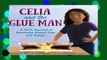 D.O.W.N.L.O.A.D [P.D.F] Celia and the Glue Man: A Girl s Journey to Becoming Gluten-Free and Happy