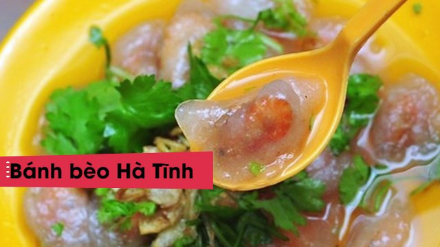 Ngược về Hà Tĩnh, chưa thử “full” cả 5 món đặc sản “lừng danh” chốn này nhất định chớ “hồi hương