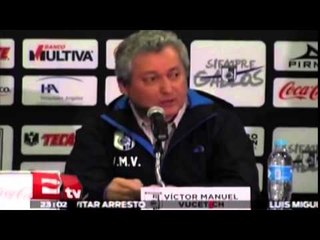 Víctor Manuel Vucetich llega a la dirección técnica de Gallos/ Gerardo Ruiz