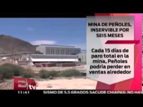 Mina de Peñoles inservible por 6 meses /Paul Lara