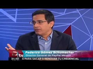 Entrevista con Federico Gómez, directo general PayPal México / Darío Celis