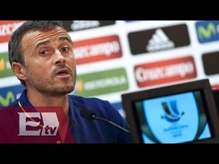 Convencido Luis Enrique de que el Barca ganará la Supercopa española/ Rigoberto Plascencia