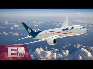 Aeroméxico va por un mejor servicio de sus conexiones aéreas/ Paul Lara