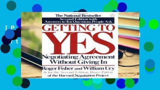 [P.D.F] Getting To Yes: Negotiating agreement without giving in [P.D.F]